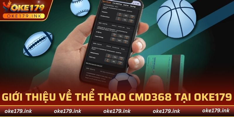 Giới thiệu về thể thao CMD368 tại OKE179